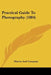 Practical Guide To Photography (1884) by Marion and Company