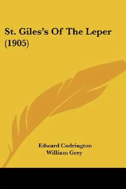 St. Giles's Of The Leper (1905) by Edward Codrington William Grey