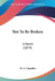Not To Be Broken: A Novel (1874) by W. A. Chandler