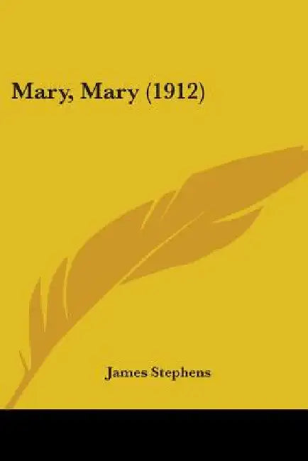 Mary, Mary (1912) by James Stephens