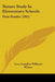 Nature Study In Elementary Schools: First Reader (1901) by Lucy Langdon Williams Wilson