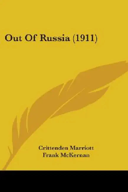 Out Of Russia (1911) by Crittenden Marriott, Frank McKernan