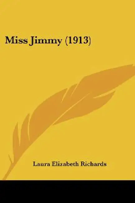 Miss Jimmy (1913) by Laura Elizabeth Richards