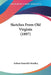 Sketches From Old Virginia (1897) by Arthur Granville Bradley