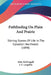 Pathfinding On Plain And Prairie: Stirring Scenes Of Life In The Canadian Northwest (1898) by John McDougall, J. E. Laughlin