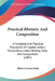 Practical Rhetoric And Composition: A Complete And Practical Discussion Of Capital Letters, Punctuation, Letter-Writing, Style, And Composition (1887) by Albert Newton Raub