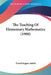 The Teaching Of Elementary Mathematics (1900) by David Eugene Smith