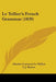 Le Tellier's French Grammar (1839) by Charles Constant Le Tellier, F. J. Wattez