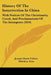 History Of The Insurrection In China: With Notices Of The Christianity, Creed, And Proclamations Of The Insurgents (1854) by Joseph-Marie Callery, Melchior Yvan, John Oxenford