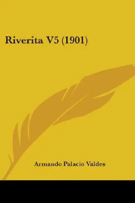 Riverita V5 (1901) by Armando Palacio Valdes