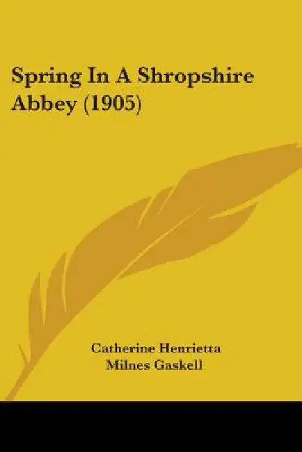 Spring In A Shropshire Abbey (1905) by Catherine Henrietta Milnes Gaskell