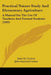 Practical Nature Study And Elementary Agriculture: A Manual For The Use Of Teachers And Normal Students (1909) by John M. Coulter, John Gaylord Coulter, Alice Jean Patterson