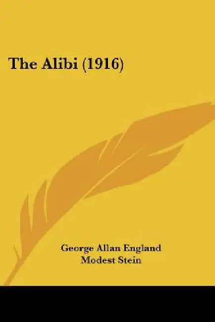 The Alibi (1916) by George Allan England, Modest Stein
