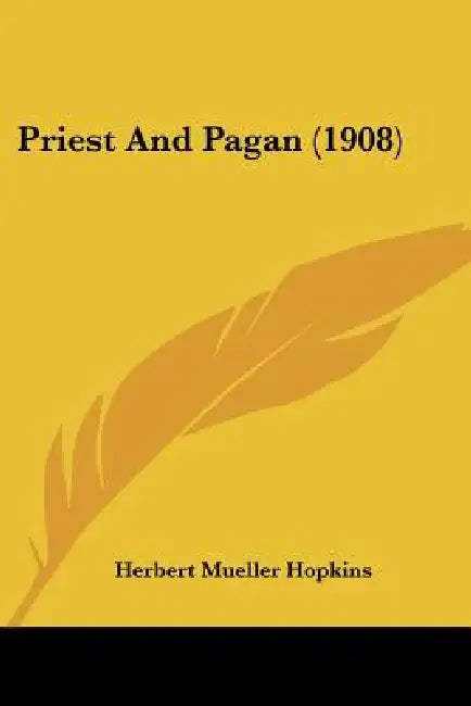 Priest And Pagan (1908) by Herbert Mueller Hopkins