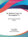 Mr. Baldwin's Legacy To His Daughter V1: Or The Divinity Of Truth (1811) by George Baldwin, Pope Clement, Cesare Avena De Valdieri