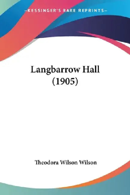 Langbarrow Hall (1905) by Theodora Wilson Wilson