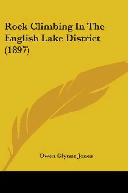 Rock Climbing In The English Lake District (1897) by Owen Glynne Jones
