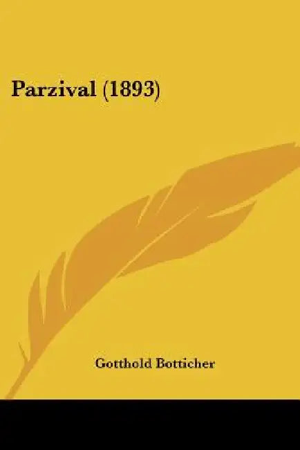 Parzival (1893) by Gotthold Botticher