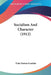 Socialism And Character (1912) by Vida Dutton Scudder