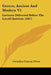 Greece, Ancient And Modern V1: Lectures Delivered Before The Lowell Institute (1867) by Cornelius Conway Felton