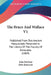 The Bruce And Wallace V1: Published From Two Ancient Manuscripts Preserved In The Library Of The Faculty Of Advocates (1869) by John Barbour, John Jamieson