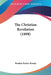 The Christian Revelation (1898) by Borden Parker Bowne