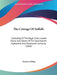 The Coinage Of Suffolk: Consisting Of The Regal Coins, Leaden Pieces And Tokens Of The Seventeenth, Eighteenth, And Nineteenth Centuries (1868 by Charles Golding