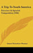 A Trip To South America: Exercises In Spanish Composition (1916) by Samuel Montefiore Waxman