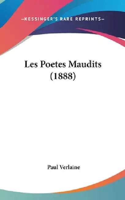 Les Poetes Maudits (1888) by Paul Verlaine
