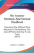 The Amateur Mechanic's Practical Handbook: Describing The Different Tools Required In The Workshop, The Uses Of Them, And How To Use Them (1877) by Arthur H. G. Hobson