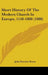 Short History Of The Modern Church In Europe, 1558-1888 (1888) by John Fletcher Hurst