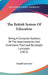 The British System Of Education: Being A Complete Epitome Of The Improvements And Inventions Practiced By Joseph Lancaster (1812) by Joseph Lancaster