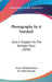 Photography In A Nutshell: Also A Chapter On The Rontgen Rays (1898) by Henry Philip Hawkes, Hall-Edwards