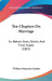 Ten Chapters On Marriage: Its Nature, Uses, Duties, And Final Issues (1863) by William Benjamin Hayden