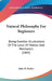 Natural Philosophy For Beginners: Being Familiar Illustrations Of The Laws Of Motion And Mechanics (1845) by John W. Parker