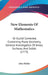 New Elements Of Mathematics: Or Euclid Corrected, Containing Plane Geometry, General Investigation Of Areas, Surfaces, And Solids (1773) by John Muller