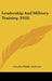 Leadership and Military Training (1918) by Lincoln Clarke Andrews