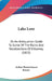 Lake Lore: Or An Antiquarian Guide To Some Of The Ruins And Recollections Of Killarney (1853) by Arthur Blennerhasset Rowan