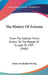 The History Of Arizona: From The Earliest Times Known To The People Of Europe To 1903 (1905) by Sidney Randolph DeLong