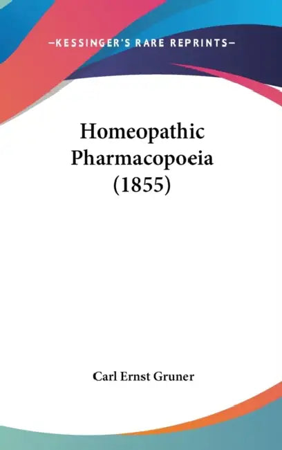 Homeopathic Pharmacopoeia (1855) by Carl Ernst Gruner