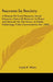 Success In Society: A Manual Of Good Manners, Social Etiquette, Rules Of Behavior At Home And Abroad, On The Street, At Public Gatherings, by Lydia E. White
