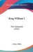 King William I: The Conqueror (1905) by Arthur Dillon