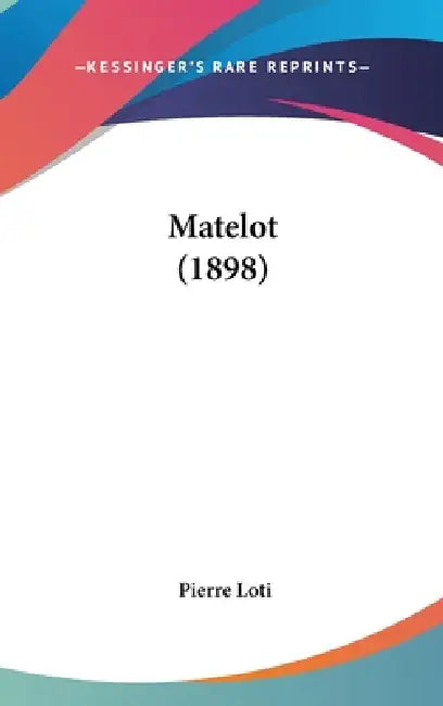 Matelot (1898) by Pierre Loti