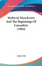 Medieval Manchester And The Beginnings Of Lancashire (1904) by James Tait