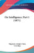 On Intelligence, Part 1 (1871) by Hippolyte Adolphe Taine, T. D. Haye