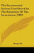 The Sacramental System Considered As The Extension Of The Incarnation (1902) by Morgan Dix
