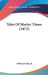 Tales Of Martyr Times (1872) by Deborah Alcock