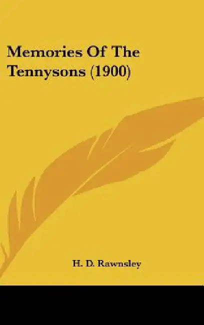 Memories Of The Tennysons (1900) by H. D. Rawnsley