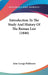 Introduction To The Study And History Of The Roman Law (1848) by John George Phillimore