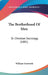 The Brotherhood Of Men: Or Christian Sociology (1881) by William Unsworth